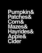 Pumpkin Patches Corn Mazes Hayrides and Apple Cider Digital Art by Flippin Sweet Gear