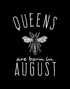 Queens Are Born In August Digital Art by Flippin Sweet Gear