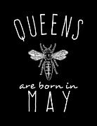 Queens Are Born In May Digital Art by Flippin Sweet Gear