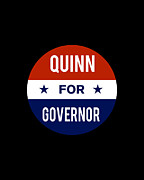 Quinn For Governor Digital Art by Flippin Sweet Gear