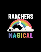 Ranchers Are Magical Digital Art by Flippin Sweet Gear