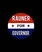 Rauner For Governor Digital Art by Flippin Sweet Gear