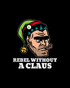 Rebellious Elf Rebel Without a Claus Funny Christmas Pun Digital Art by Flippin Sweet Gear