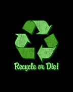 Recycle Or Die Retro Digital Art by Flippin Sweet Gear