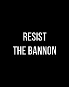 Resist The Bannon Digital Art by Flippin Sweet Gear