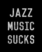 Retro Jazz Music Sucks Digital Art by Flippin Sweet Gear