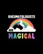 Rheumatologists Are Magical Digital Art by Flippin Sweet Gear