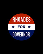 Rhoades For Governor Digital Art by Flippin Sweet Gear