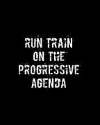 Run Train on the Progressive Agenda Digital Art by Flippin Sweet Gear