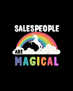 Salespeople Are Magical Digital Art by Flippin Sweet Gear