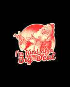 Santa Im Kind Of A Big Deal Digital Art by Flippin Sweet Gear