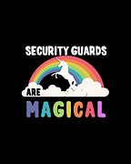 Security Guards Are Magical Digital Art by Flippin Sweet Gear