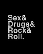 Sex Drugs and Rock and Roll Digital Art by Flippin Sweet Gear