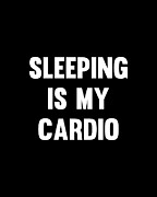 Sleeping is My Cardio Digital Art by Flippin Sweet Gear