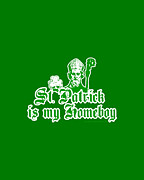 St. Patrick Is My Homeboy Digital Art by Flippin Sweet Gear