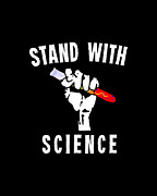 Stand With Science Digital Art by Flippin Sweet Gear