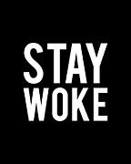Stay Woke Anti-Trump Digital Art by Flippin Sweet Gear