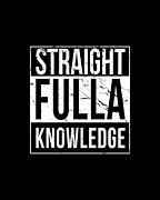 Straight Fulla Knowledge Digital Art by Flippin Sweet Gear