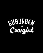 Suburban Cowgirl Digital Art by Flippin Sweet Gear