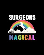 Surgeons Are Magical Digital Art by Flippin Sweet Gear
