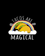 Tacos Are Magical Digital Art by Flippin Sweet Gear