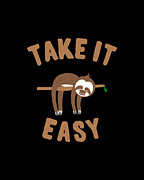 Take It Easy Sloth Digital Art by Flippin Sweet Gear
