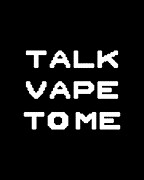 Talk Vape To Me Digital Art by Flippin Sweet Gear