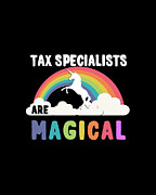 Tax Specialists Are Magical Digital Art by Flippin Sweet Gear