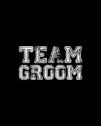 Team Groom Digital Art by Flippin Sweet Gear