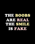 The Boobs Are Real Digital Art by Flippin Sweet Gear