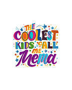 The Coolest Kids Call Me Mema Digital Art by Flippin Sweet Gear