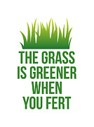 The Grass is Greener When You Fert Digital Art by Flippin Sweet Gear