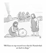 The Neanderthals are Back Drawing by Paul Noth