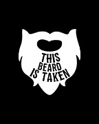 This Beard is Taken Valentines Day Gift for Him Digital Art by Flippin Sweet Gear