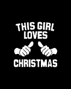 This Girl Loves Christmas Digital Art by Flippin Sweet Gear