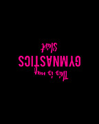 This Is My Gymnastics Shirt Funny Digital Art by Flippin Sweet Gear