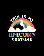 This Is My Unicorn Costume Digital Art by Flippin Sweet Gear
