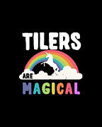 Tilers Are Magical Digital Art by Flippin Sweet Gear