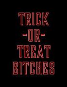 Trick or Treat Bitches T Shirt Digital Art by Flippin Sweet Gear