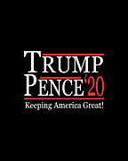 Trump Pence 2020 Keeping America Great Digital Art by Flippin Sweet Gear