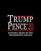 Trump Pence 2020 Running Train on the Progressive Agenda Digital Art by Flippin Sweet Gear