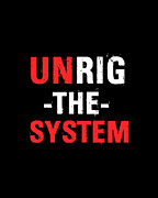 Unrig The System Digital Art by Flippin Sweet Gear