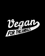 Vegan For The Animals Digital Art by Flippin Sweet Gear