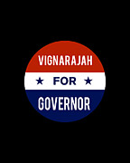 Vignarajah For Governor Digital Art by Flippin Sweet Gear