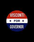 Visconti For Governor Digital Art by Flippin Sweet Gear