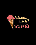 Wanna Lick Sike Ice Cream Man Digital Art by Flippin Sweet Gear