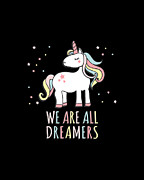 We Are All Dreamers Daca Digital Art by Flippin Sweet Gear