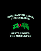 What Happens Under The Mistletoe Digital Art by Flippin Sweet Gear