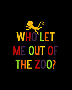 Who Let Me Out Of The Zoo Digital Art by Flippin Sweet Gear