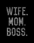 Wife Mom Boss Funny Mothers Day Digital Art by Flippin Sweet Gear